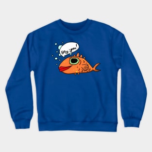 funny fish Crewneck Sweatshirt